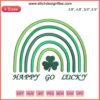 Colorful Rainbow Embroidery Design for St. Patrick's Day | Happy Go Lucky Digital Stitching Pattern