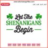 St. Patrick's Day Embroidery Design: "Let The Shenanigans Begin" in festive green, perfect for digital stitching projects.