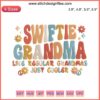 Embroidery design reading "Swiftie Grandma Like Regular Grandmas Just Cooler" in stylish font, perfect for grandma Swiftie fans.