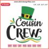 Cousin Crew St. Patrick's Day Embroidery Design | Shamrock Family Stitching | Festive Digital Download | Celebrate with Style