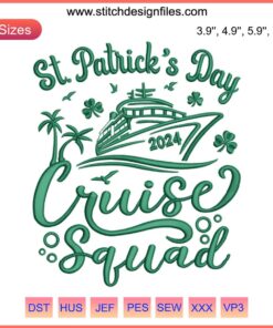 St. Patrick's Day Cruise Squad 2024 Embroidery | Family Cruise Digital Stitch Design with Shamrocks and Nautical Motifs