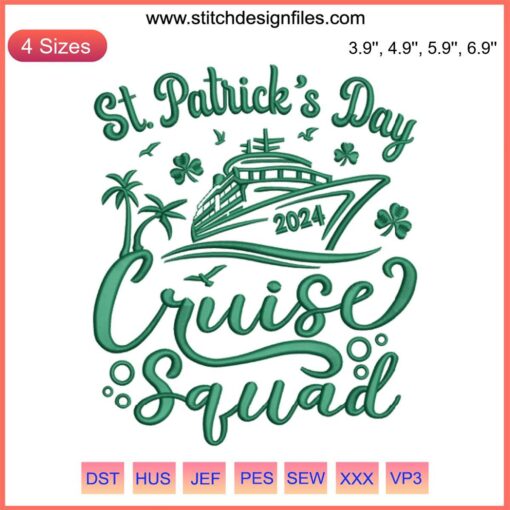 St. Patrick's Day Cruise Squad 2024 Embroidery | Family Cruise Digital Stitch Design with Shamrocks and Nautical Motifs