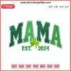 St. Patrick's Day Embroidery Design: 'Mama Shamrock Est. 2024' in green stitching, festive digital pattern, Irish celebration.