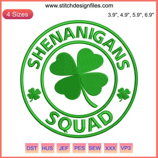 "Shenanigans Squad St. Patrick's Day Embroidery Design: Digital Circle Stitch, Green and Gold Shamrock Patterns, Festive DIY Crafting"