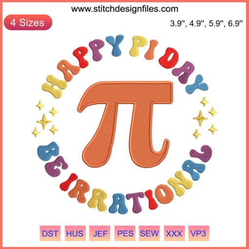 Happy Pi Day Be Irrational Embroidery Design featuring math symbols, ideal gift for math teachers. Digital stitching pattern.