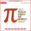 Pi Day Embroidery Design | Unique "Like a Regular Number But Infinitely Cooler" Digital Stitching | Math-Inspired Creativity