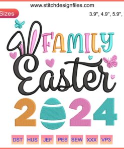 Family Easter 2024 Embroidery Design featuring colorful Easter eggs, bunnies, and floral patterns for digital stitching.