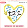 Colorful hearts and arrow embroidery design symbolizing Down Syndrome awareness, featuring T21 digital stitching pattern.