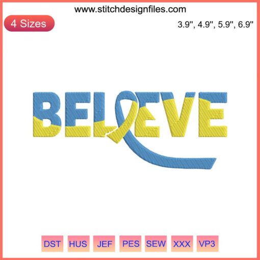 "Believe Down Syndrome Awareness Embroidery Design: A yellow, blue, and red ribbon with 'Believe' text in digital stitching."