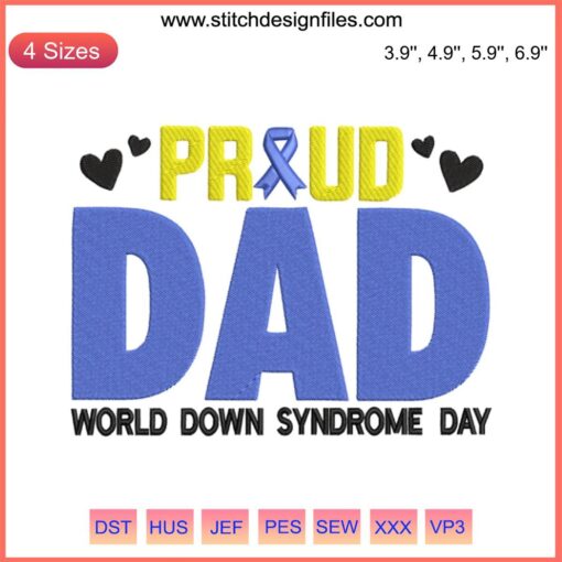 "Proud Dad World Down Syndrome Day Embroidery Design | Yellow Blue Ribbon Digital Stitching | Unique Gift Idea | Awareness"