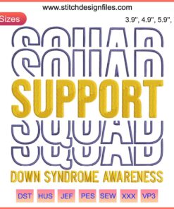 Support Squad Down Syndrome Awareness Embroidery Design | Blue & Yellow Ribbon, Heart Motif, March 21 Digital Stitching