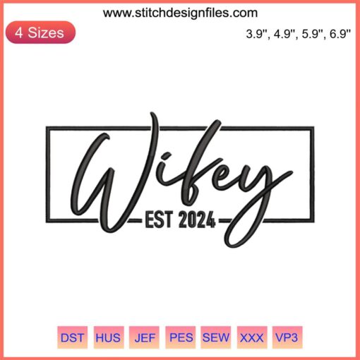 "Wifey Est 2024 Embroidery Design, Perfect Marriage Gift Digital Stitching Pattern in Elegant Font"