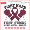 Multiple Myeloma Awareness Embroidery Design featuring "Fight Hard Fight Strong" slogan in bold stitching; health campaign digital art.