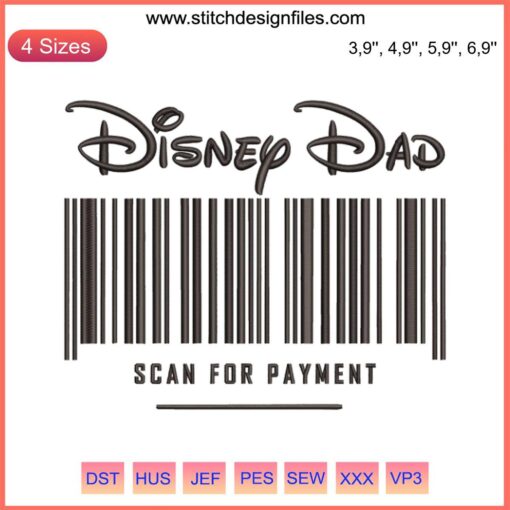 Disney Dad Scan For Payment Logo Embroidery Design File for Embroidery Machine, featuring bold, playful typography and icon.