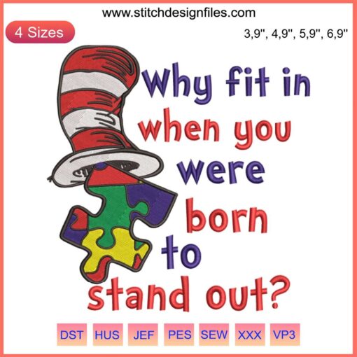 Dr. Seuss Embroidery Design: "Why Fit In When You Were Born To Stand Out" Logo, Colorful Text, Inspirational Quote.