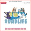 Bluey Dad Life Love Embroidery Design - Father's Day Machine Pattern, Cute Dog Themed Logo, Perfect for Gifts & Crafts
