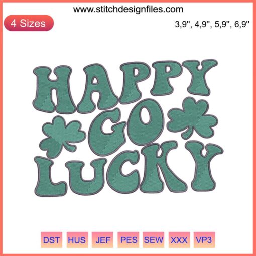 St. Patrick's Day Logo Embroidery Design: Happy Go Lucky text with shamrocks, perfect for St. Patrick's Day machine embroidery.