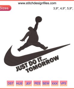 Nike-inspired "Just Do It Tomorrow" basketball logo embroidery design file, featuring a unique, humorous twist on the classic slogan.