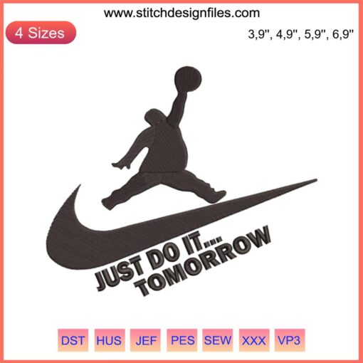 Nike-inspired "Just Do It Tomorrow" basketball logo embroidery design file, featuring a unique, humorous twist on the classic slogan.