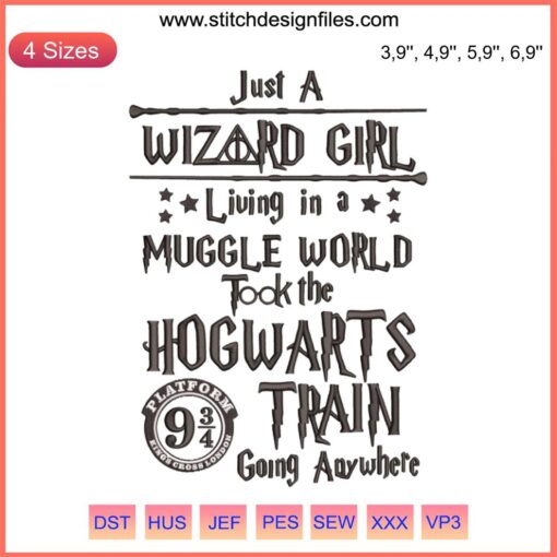 Just a Wizard Girl Living in a Muggle World Harry Potter Logo Embroidery Design, Machine File, Magical Stitching Pattern