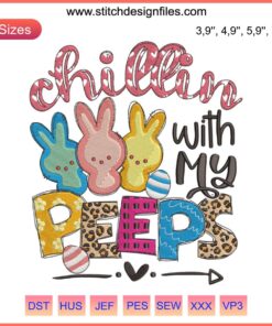 Embroidered bunny and egg logo design file, featuring "Chillin With My Peeps" text for machine embroidery.