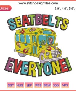 Magic School Bus Seatbelts Everyone Embroidery Design | Machine Compatible File | Detailed Bus Design for DIY Projects