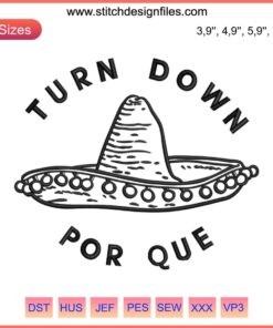 Turn Down Por Que Logo Hat Embroidery Design File featuring bold text and stylish graphics for embroidery machines.
