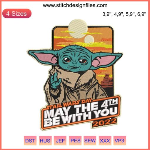 "Baby Yoda Star Wars May 4th 2022 Logo Embroidery Design featuring Yoda with iconic quote: May The 4th Be With You."