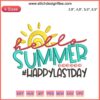 Happy Last Day of School Clipart: Hello Summer Logo Embroidery Design, vibrant colors, doodle text, fun summer theme.