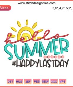 Happy Last Day of School Clipart: Hello Summer Logo Embroidery Design, vibrant colors, doodle text, fun summer theme.