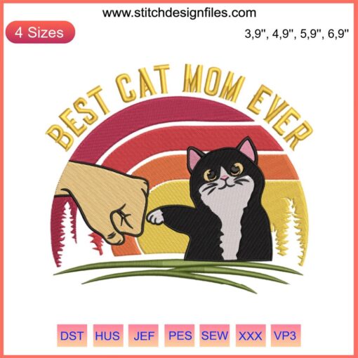 "Best Cat Mom Ever embroidery design download, featuring a playful cat motif, perfect for cat lovers and embroidery enthusiasts."