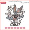 Stay Crazy Bugs Bunny Disney Embroidery Design featuring playful cartoon character in vivid colors, perfect for fun projects.