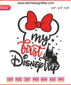 Disney Trip Embroidery Design: Charming mouse castle with "My First Disney Trip" text, perfect for Disney Land memories.