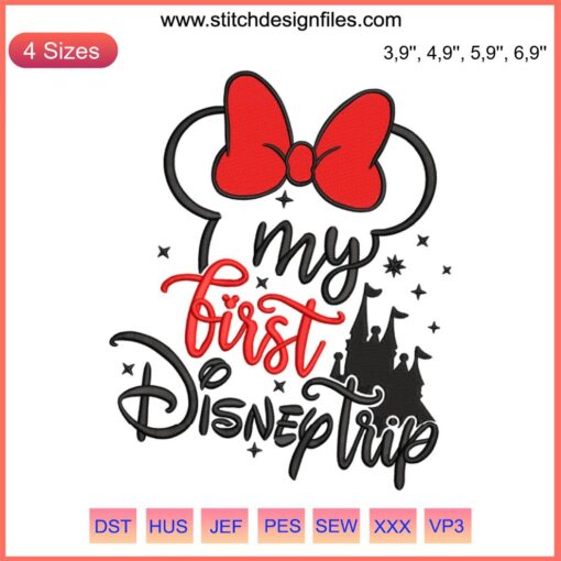 Disney Trip Embroidery Design: Charming mouse castle with "My First Disney Trip" text, perfect for Disney Land memories.