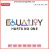 Equality Hurts No One Embroidery Design | Human Rights, Anti-Racism, Empowerment, Digital File, Typography, Social Justice Art