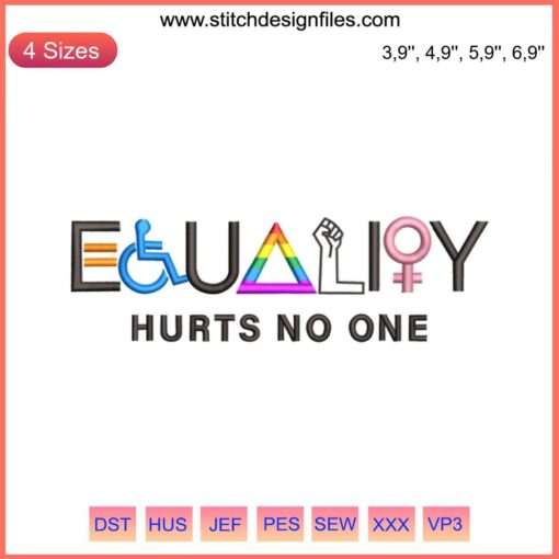 Equality Hurts No One Embroidery Design | Human Rights, Anti-Racism, Empowerment, Digital File, Typography, Social Justice Art