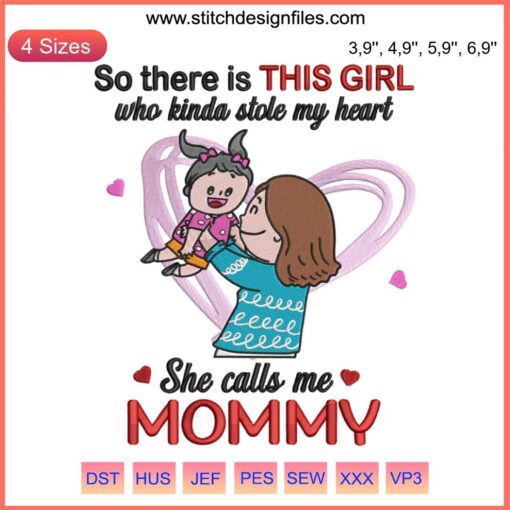 Mother's Day embroidery design featuring heart and text: "So There Is This Girl Who Kinda Stole My Heart".