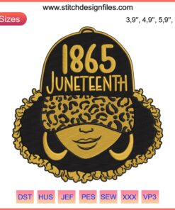 "1865 Juneteenth Black History Embroidery: Afro Woman Design, Black Girl Magic Digital File, Celebrate Freedom & Heritage"