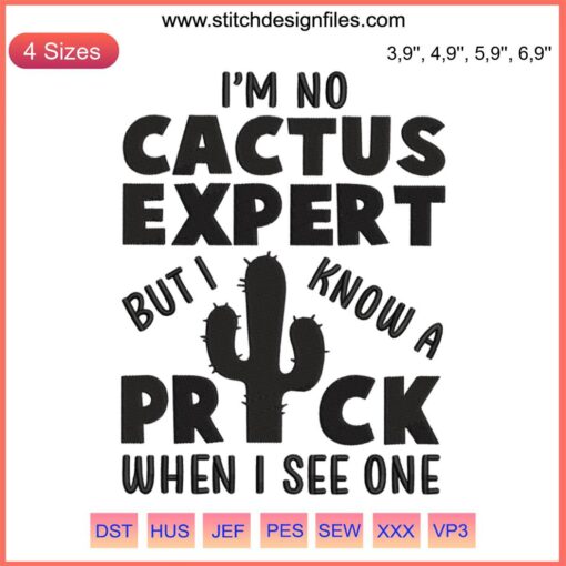 Cactus Lovers Gardening Embroidery: "I'm No Cactus Expert But I Know A Prick" humorous design on a natural cotton fabric.