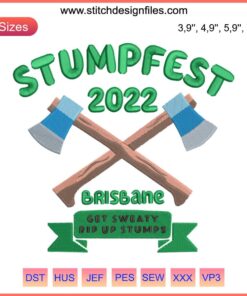 Stumpfest 2022 Embroidery Brisbane Design: "Get Sweaty Rip Up Stumps" with vibrant colors and energetic stump graphics.