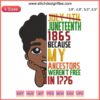 July 4th Juneteenth 1865 Embroidery Design File: "My Ancestors Weren't Free in 1776" Text, Patriotic Heritage Theme