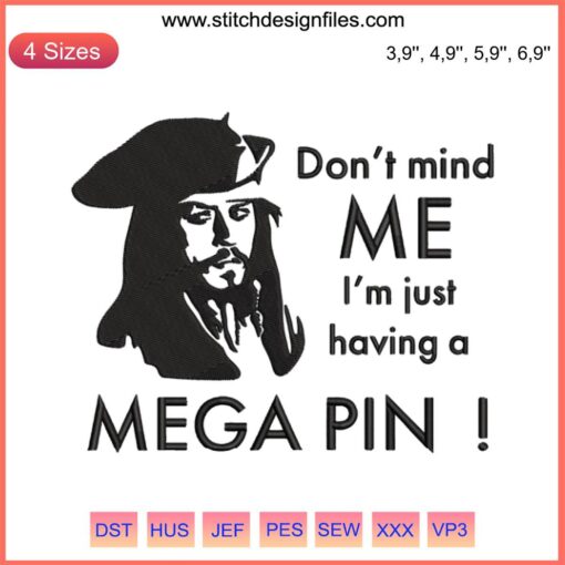 Johnny Depp "Don't Mind Me I'm Just Having A Mega Pint" embroidery design file, humorous digital download, stitching pattern.