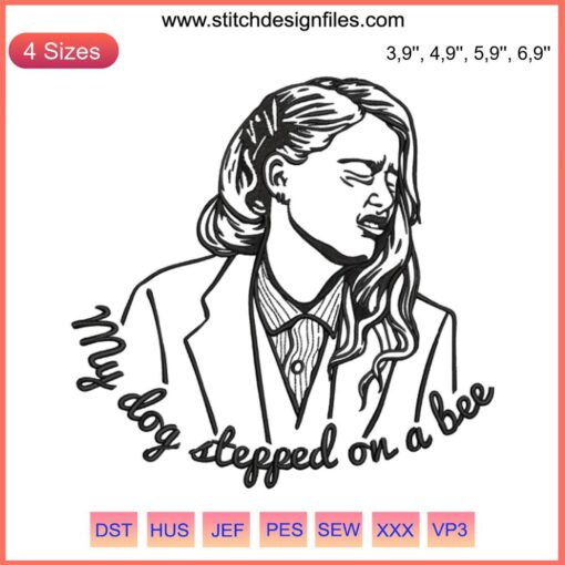 Embroidered "My Dog Stepped On A Bee" meme design, inspired by Amber Heard Johnny Depp trial, featuring humorous text and bee illustration.
