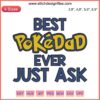 "Best PokeDad Ever Embroidery Design | Pokémon Inspired Father's Day Gift File"