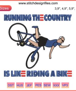 Joe Biden riding a bike cartoon, humor, political satire, "Running The Country Is Like Riding A Bike" design file.