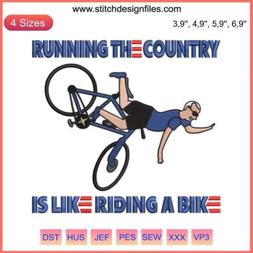 Joe Biden riding a bike cartoon, humor, political satire, "Running The Country Is Like Riding A Bike" design file.