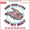 "Pro Choice Embroidery: 'Keep Your Laws Off My Body' Modern Design, Vibrant Floral Border, Feminist Empowerment Art"