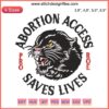 Abortion Access Embroidery Design: "Abortion Access Saves Lives" Text in Women's Rights Human Rights motif, digital download file.