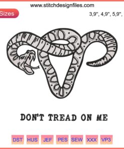 Rattlesnake uterus embroidery pattern, "Don’t Tread On Me", women’s rights design file, empowering feminist motif.