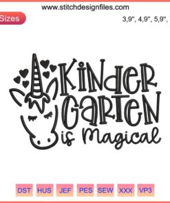 Kindergarten is Magical Embroidery, Love Kinder Teacher Unicorn Design, vibrant text, unicorn graphic, playful, cute, school-themed craft.